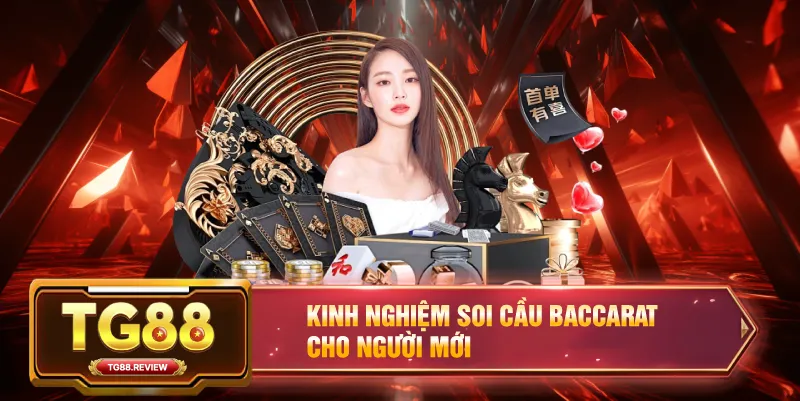 Kinh Nghiệm Soi Cầu Baccarat Cho Người Mới